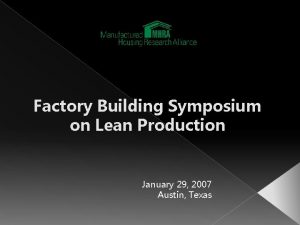 Factory Building Symposium on Lean Production January 29