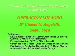 CONGRESO LATINOAMERICANO DE SALUD PBLICA 2012 OPERACIN MILAGRO