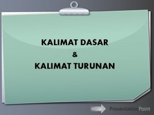 KALIMAT DASAR KALIMAT TURUNAN Ihr Logo Kalimat Dasar