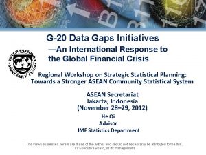 G20 Data Gaps Initiatives An International Response to