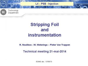 L 4 PSB Injection Technology Department Stripping Foil