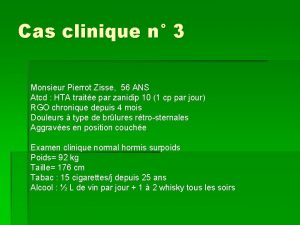 Cas clinique n 3 Monsieur Pierrot Zisse 56