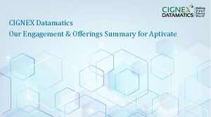 CIGNEX Datamatics Our Engagement Offerings Summary for Aptivate