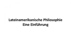 Lateinamerikanische Philosophie Einfhrung G W F Hegel Vorl