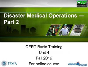 Disaster Medical Operations Part 2 CERT Basic Training