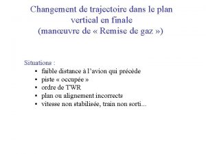 Changement de trajectoire dans le plan vertical en Changement de trajectoire dans le plan vertical en