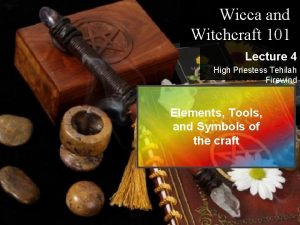 Wicca and Witchcraft 101 Lecture 4 High Priestess