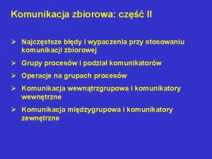 Komunikacja zbiorowa cz II Najczstsze bdy i wypaczenia