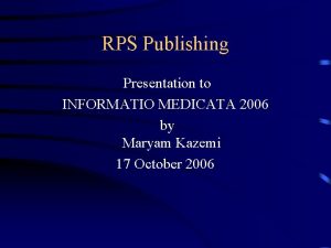 RPS Publishing Presentation to INFORMATIO MEDICATA 2006 by