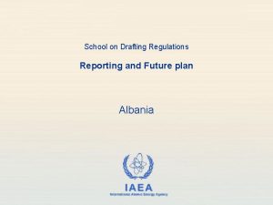 School on Drafting Regulations Reporting and Future plan