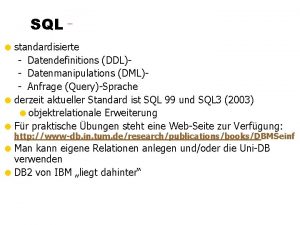 SQL standardisierte Datendefinitions DDL Datenmanipulations DML Anfrage QuerySprache