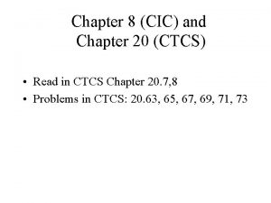 Chapter 8 CIC and Chapter 20 CTCS Read