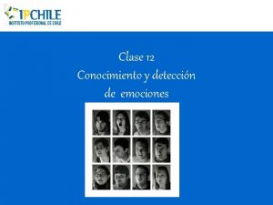 Clase 12 Conocimiento y deteccin de emociones 2011