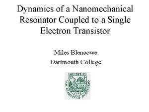 Dynamics of a Nanomechanical Resonator Coupled to a