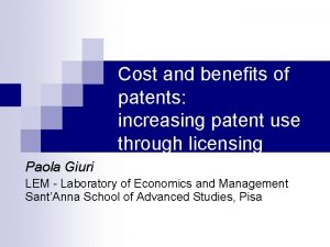 Cost and benefits of patents increasing patent use