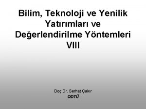 Bilim Teknoloji ve Yenilik Yatrmlar ve Deerlendirilme Yntemleri