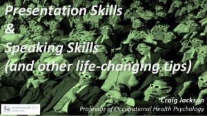 Presentation Skills Speaking Skills and other lifechanging tips