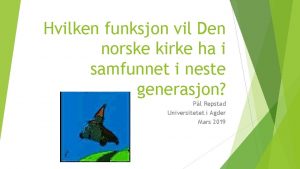 Hvilken funksjon vil Den norske kirke ha i