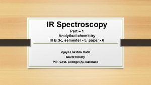 IR Spectroscopy Part 1 Analytical chemistry III B