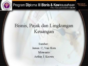 Bisnis Pajak dan Lingkungan Keuangan Sumber James C