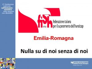 EmiliaRomagna Nulla su di noi senza di noi