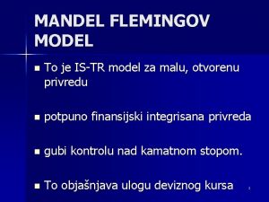 MANDEL FLEMINGOV MODEL n To je ISTR model