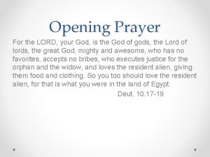 Opening Prayer For the LORD your God is