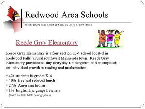 Redwood Area Schools Proudly serving the communities of