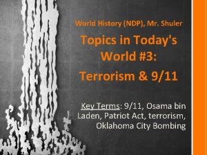 World History NDP Mr Shuler Topics in Todays