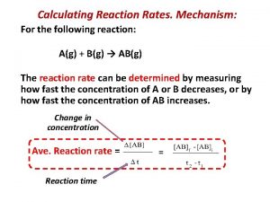 Calculating Reaction Rates Mechanism For the following reaction