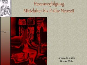 Hexenverfolgung Mittelalter bis Frhe Neuzeit Andrea Schrder Norbert