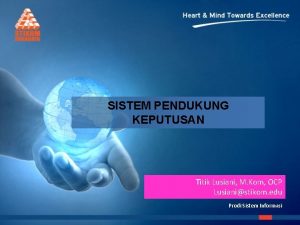 SISTEM PENDUKUNG KEPUTUSAN Titik Lusiani M Kom OCP