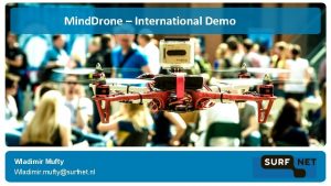 Mind Drone International Demo Wladimir Mufty Wladimir muftysurfnet