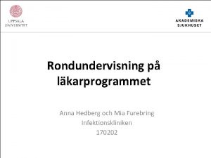 Rondundervisning p lkarprogrammet Anna Hedberg och Mia Furebring