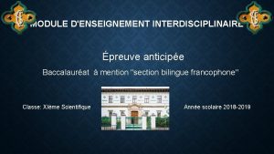 MODULE DENSEIGNEMENT INTERDISCIPLINAIRE preuve anticipe Baccalaurat mention section