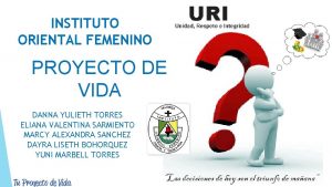 INSTITUTO ORIENTAL FEMENINO PROYECTO DE VIDA DANNA YULIETH