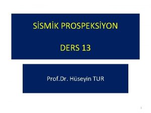 SSMK PROSPEKSYON DERS 13 Prof Dr Hseyin TUR