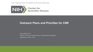 Outreach Plans and Priorities for CSR Bruce Reed