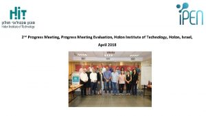 2 nd Progress Meeting Progress Meeting Evaluation Holon