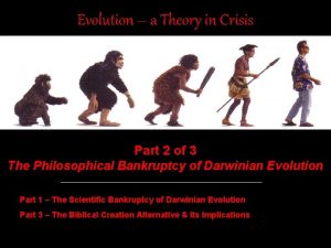 Evolution a Theory in Crisis Part 2 of