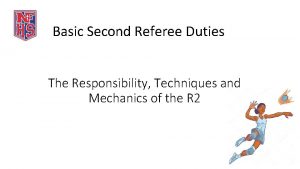Basic Second Referee Duties The Responsibility Techniques and