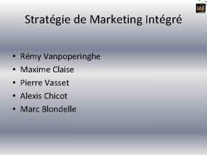 Stratgie de Marketing Intgr Rmy Vanpoperinghe Maxime Claise