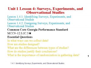 Unit 1 Lesson 4 Surveys Experiments and Observational