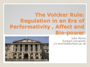 The Volcker Rule Regulation in an Era of