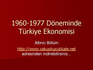 1960 1977 Dneminde Trkiye Ekonomisi Altnc Blm http