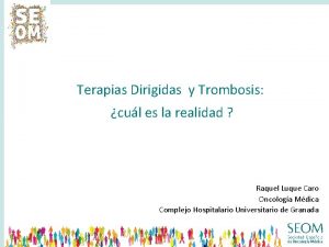 Terapias Dirigidas y Trombosis cul es la realidad