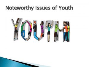 Noteworthy Issues of Youth Single Parenting Single Parenting