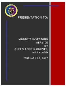 PRESENTATION TO MOODYS INVESTORS SERVICE BY QUEEN ANNES