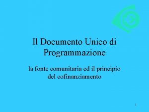 Il Documento Unico di Programmazione la fonte comunitaria