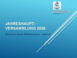 JAHRESHAUPTVERSAMMLUNG 2020 Nautischer Verein Wilhelmshaven Jade e V